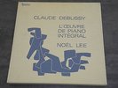 DEBUSSY: COMPLETE WORKS FOR PIANO - NOEL LEE – VALOIS STEREO 6 LP BOX