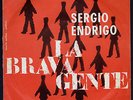 SERGIO ENDRIGO DISCO 45 GIRI LA BRAVA GENTE - TAVOLA ROTONDA T 70-0011