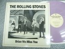 ROLLING STONES - BRIAN WE MISS YOU (RARE LP) COLOR VINYL