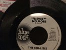NORTHERN SOUL 45 ; THE CHI-LITES; SHES MINE/ NEVER NO MORE