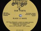 DUB POETS Black & White MASSIVE B 12