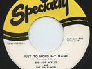 Hear- Rare R&B 45- Big Boy Myles/Shaw-Wees- Just To Hold My Hand- Specialty- M-