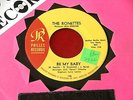 RONETTES  BE MY BABY  NEAR MINT  TEDESCO AND PITMAN  PHILLES 116  SOUL 45
