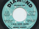 Hear- Rare Northern Soul 45- Marie Knight- I Was Born Again- Diamond D-136 Promo