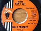 Billy Prophet- What Can I do?/Sad Sam- Sue Re-issue