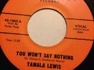 NORTHERN SOUL. TAMALA LEWIS. YOU WONT SAY NOTHING
