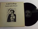 PATRICK JOHN BRAYER Cold Feelings LP US 1979 VG++ RARE PRIVATE PRESS FOLK 10C