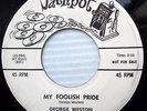 GEORGE WESTON 1959 teen R&B Promo 45 MY FOOLISH PRIDE / SHELLEY SHELLEY e8726