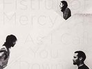 FISTFUL OF MERCY-AS I CALL YOU DOWN  VINYL NEW