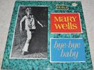 MARY WELLS Bye Bye Baby RARE ORIG UK 1963 ORIOLE EX++ MONO LP SUPERB SOUND/COVER