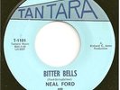 NEAL FORD & FANATICS  garage/psych 45  Bitter Bells / Don't Tie Me Down - NM
