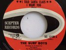 VG++ SURF ROCK 45 / THE SURF BOYS / I TOLD SANTA / STUCK CHIMNEY / SCEPTER 12180