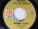 Northern Soul 45 Robert John - Raindrops, Love And Sunshine / When The Party Is