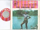 THE SQUARE SET that's what i want / come on 7
