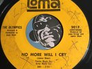 OLYMPICS Northern Soul 45 Loma #2017 No More Will I Cry b/w Baby I'm Yours