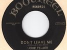 LOUIE PALMER-dont leave me     BOOTHEEL 178     NICE SOUL