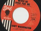 RARE ORIG NORTHERN SOUL 45 - BABY WASHINGTON - IT'LL NEVER BE OVER FOR ME - SUE