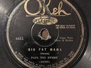 PRE WAR BLUES  PAPA TOO SWEET  BIG FAT MAMA OKEH 8651 TAMPA RED, GEORGIA TOM