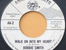 Northern Soul 45 – BOBBIE SMITH – Walk On Into My Heart – AMERICAN ARTS DJ