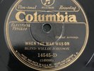 Columbia 14545D Blind Willie Johnson WHEN THE WAR IS ON 1929 E  78 rpm