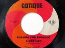 ALFREDITO-GUAJIRA CON BUGALOO /TELL ME THAT YOU LOVE ME ON COTIQUE LATIN SOUL 45
