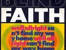 Blind Faith Well All Right / Cant Find My Way Home Vinyl Single 7inch