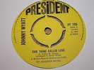 JOHNNY WYATT - THIS THING CALLED LOVE / TO WHOM IT MAY CONCERN - EXCELLENT