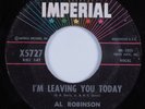 R&B Soul 45 AL ROBINSON I'm Leaving You Today IMPERIAL HEAR