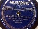 JOSE ARELLANO Y JOSE MORANTE Pa' Que Te Quise/Ven A Mis Brazos BLUEBIRD 3086 E-