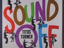 TITUS TURNER: Sound Off LP Sealed (tiny stain obc under shrink) Soul
