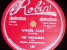 The Vocaleers-Angel Face/Lovin' Baby Red Robin 132 78 N- 1954 R&B Doo Wop HEAR