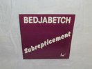 LP BEDJABETCH - SUBREPTICEMENT - ORIGINAL FRANCE 1979 FUSION PROG ROCK