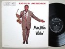 LOUIS JORDAN   Man We're Wailin'   ORIG '58 DG MONO JUMP R&B Mercury   VG+/++ 