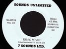 Funk Sweet Soul 45 7 SOUNDS LTD Blessed Return SOUNDS UNLIMITED Hear