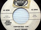 WALLY HUGHES rockabilly promo 45 CONVERTIBLE CAR PUG NOSE & PONY TAIL w6501