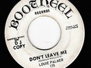 Northern Soul Louie Palmer Dont Leave Me Bootheel DEMO Original