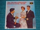 FRANK GONZALES EVANGELISTIC TEAM Christian Faith Recordings S-561 Rare Xian LP