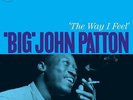 BIG PATTON JOHN-THE WAY I FEEL (LTD.180G VINYL)-VINYL LP BLUE NOTE NEW