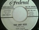 RARE ( TEENER DOO WOP 45 ) 1958 - FAITH TAYLOR AND THE SWEET TEENS- CANDY KISSES