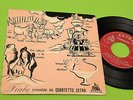 QUARTETTO CETRA EP FIABE ORIGINALE 1955 TOP TOP RARO