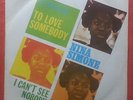 NINA SIMONE -TO LOVE SOMEBODY/I CAN'T SEE NOBODY ITALY 7'' PS UNIQUE COVER