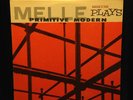 Gil Melle-Plays Primitive Modern-Prestige 7040-NYC LABEL DG RARE