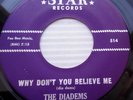 The DIADEMS doowop 45 Why Don't You Believe Me / Yes I Love you Baby vg++ mg187