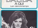 DALIDA A QUI / LOIN DANS LE TEMPS ORIGINAL RARE FRENCH PROMO MADE