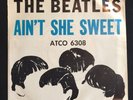 THE BEATLES -  AIN'T SHE SWEET - ATCO 6308 7