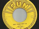 ROCKABILLY - BILLY RILEY - BABY PLEASE  DONT GO - HEAR BOTH -1958- SUN 289