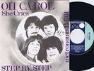 STEP BY STEP Oh Carol b/w She Cries Danish 45PS 1968 Beat Neil Sedaka