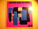 JOHN COLTRANE - COLTRANE PLAYS THE BLUES - ATLANTIC 1382 WLP -1962