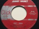 ROCKABILLY Johnny Brunet BABY I KNOW Click 45 very rare Canadian rocker