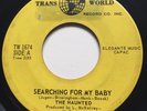 GARAGE PUNK The Haunted SEARCHING FOR MY BABY Trans World 45 rare Canadian fuzz